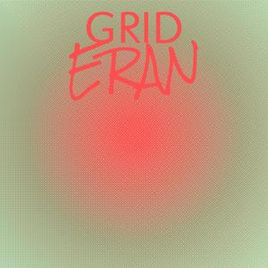 Grid Eran