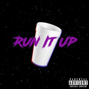 Run It Up (Explicit)