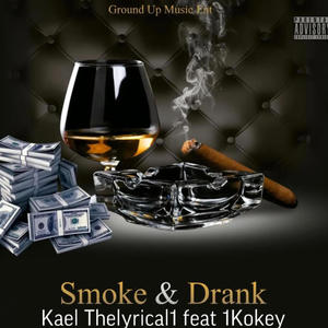 Smoke & Drank (feat. 1Kokey) (Explicit)