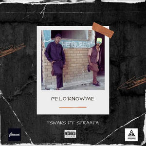 PELO'KNOW'ME (feat. STRAATA)