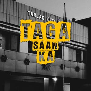 Taga Saan Ka (feat. Paul, Negie, Alvin, Zanderskie, Gio_d, Z'mack & Tonton) (Explicit)
