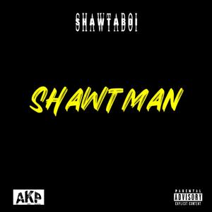 Shawtman (Explicit)