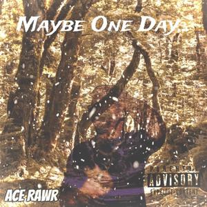 Maybe One Day (Explicit)