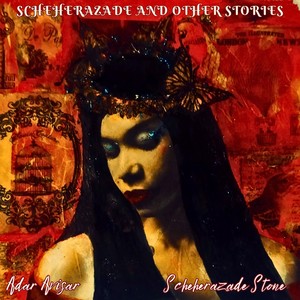 Scheherazade and 1,001 Nights (feat. Bill Lonero & Lital Gerstner)
