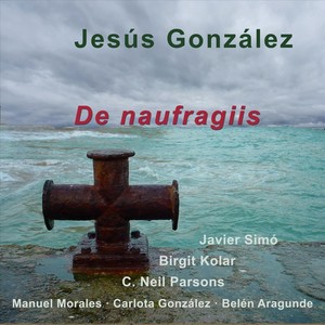 Jesús González: De naufragiis