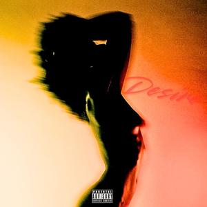 Desire (Explicit)