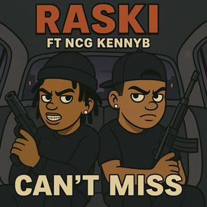 KennyB/Raski (Cant Miss) (Explicit)
