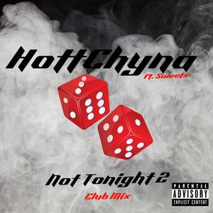 Not Tonight 2 (Club Mix) [Explicit]