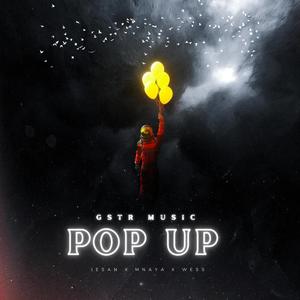 Pop Up (feat. Mnaya, Jesan & Creamy wess) (Explicit)