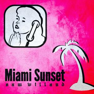 Miami Sunset (EP) [Explicit]