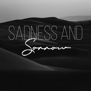 Sadness and Sorrow