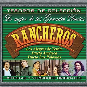 Tesoros De Coleccion - Lo Mejor De Los Grandes Duetos Rancheros