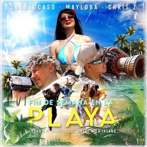 Fin de semana en la playa (feat. CHRIS Z & SOLOJOCASO)