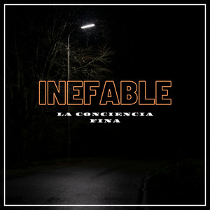INEFABLE (Explicit)