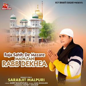 Raja Sahib De Mazare Main Tan Rabb Dekhea