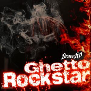 Ghetto Rockstar (Explicit)