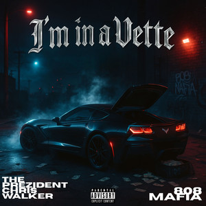 I'm in a Vette (Explicit)