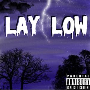 Lay Low (Explicit)