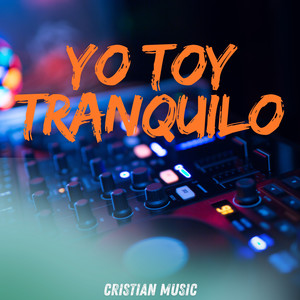 Yo Toy Tranquilo
