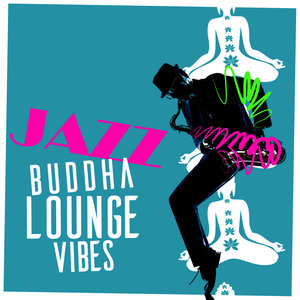 Jazz: Buddha Lounge Vibes