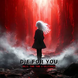 DIE FOR YOU