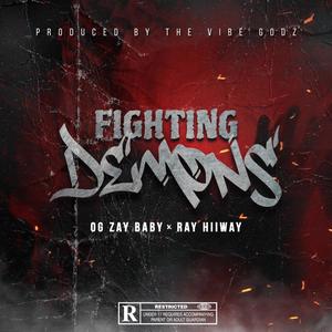 Fighting Demons (feat. Ray Hiiway) (Explicit)