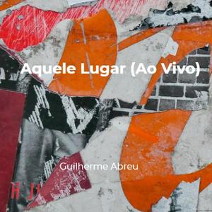 Aquele Lugar (Ao Vivo)