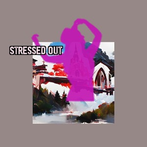 Stressed Out