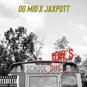 School Days (feat. Jaxpott) [Explicit]