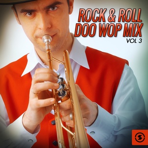 Rock & Roll Doo Wop Mix, Vol. 3