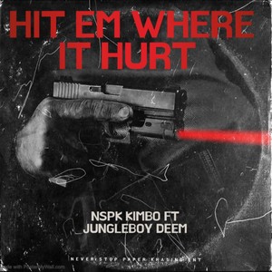Hit em where it hurt (feat. Junglebaby Deem) (Explicit)