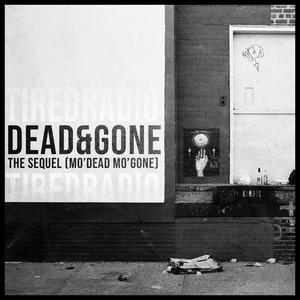 Dead & Gone: The Sequel (Mo' Dead Mo' Gone) [Explicit]