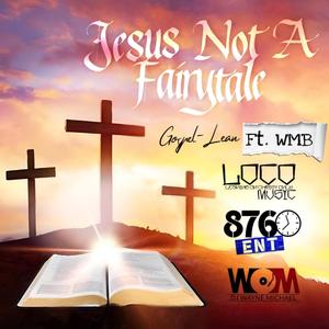 He's No Fairytale (feat. Gospel Lean & WMB)