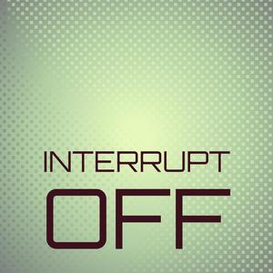 Interrupt Off