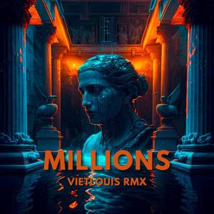 MILLIONS (VietLouis Remix) [Explicit]