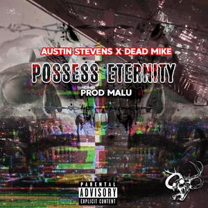 Possess Eternity (Explicit)
