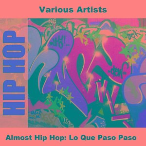 Almost Hip Hop: Lo Que Paso Paso