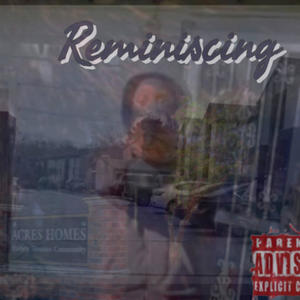 Reminiscing (Explicit)