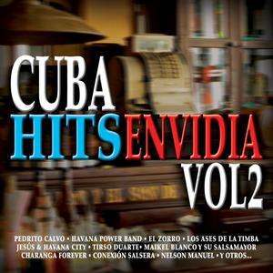 Cuba Hits Envidia Vol. 2