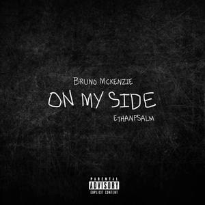 On my side (feat. ethanpsalm) [Explicit]