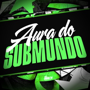 Aura do Submundo (Explicit)