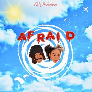 Afraid (feat. EdgedTheArtist)