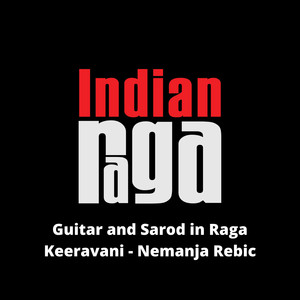 Raga Keeravani - Nemanja Rebic - Keeravani - Teen taal