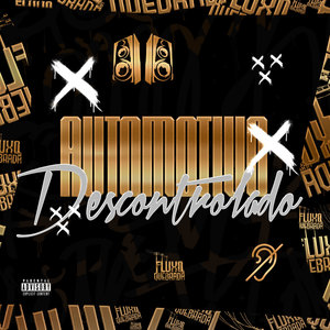 Automotivo Descontrolado (Explicit)