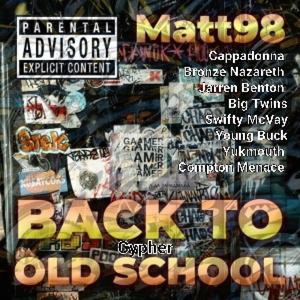 Back To Old School Cypher (feat. Cappadonna, Bronze Nazareth, Jarren Benton, Big Twins, Swifty McVay, Young Buck, Yukmouth & Compton Menace) (Explicit)