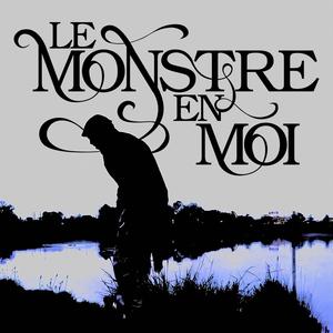 LE MONSTRE EN MOI (Explicit)