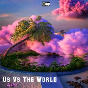 Us Vs The World (Explicit)