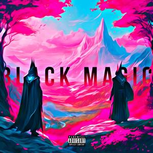 black magic (Explicit)