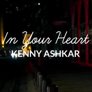 In Your Heart (Kenny Ashkar)