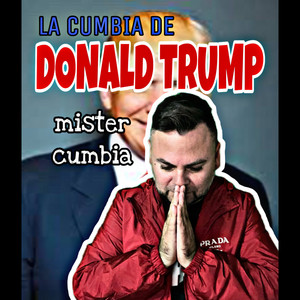 La Cumbia De Donald Trump